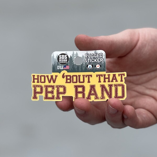How 'Bout That Pep Band Rugged Sticker (1"x3.5")
